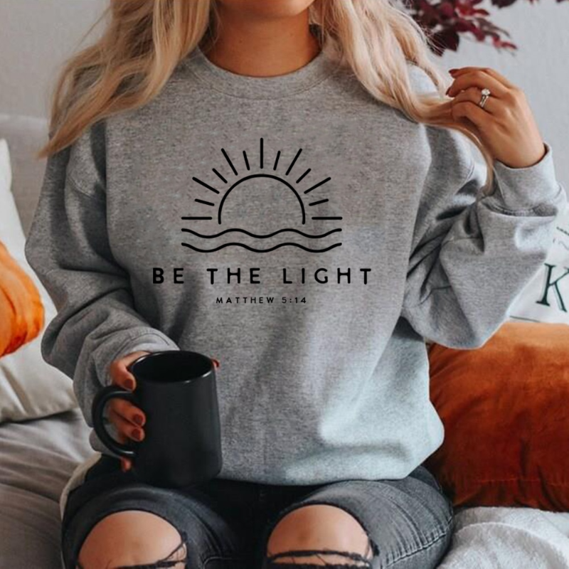 Be The Light Sweatshirt for Women