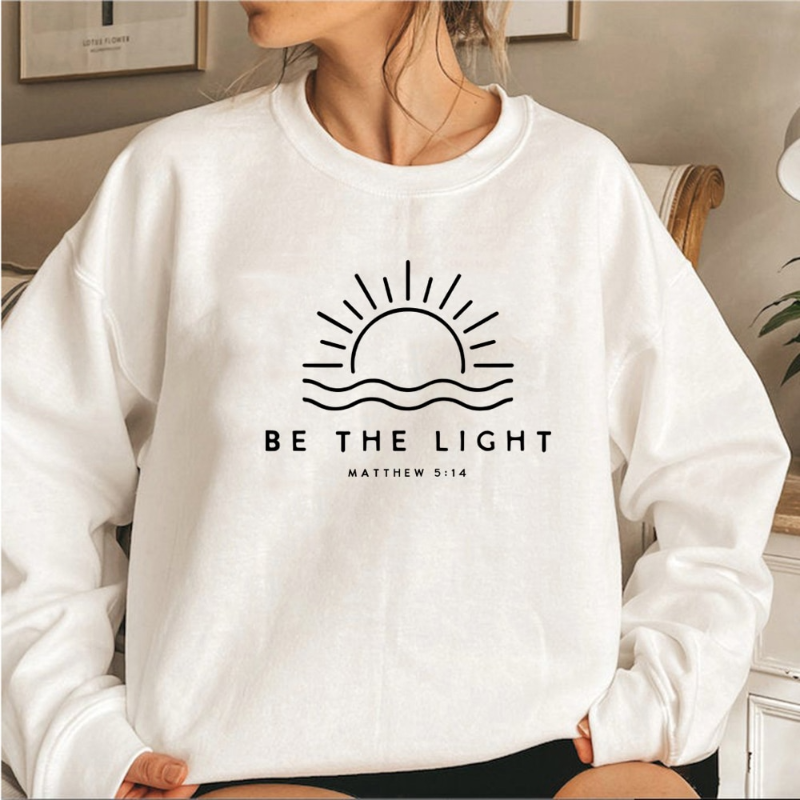 Be The Light Sweatshirt for Women